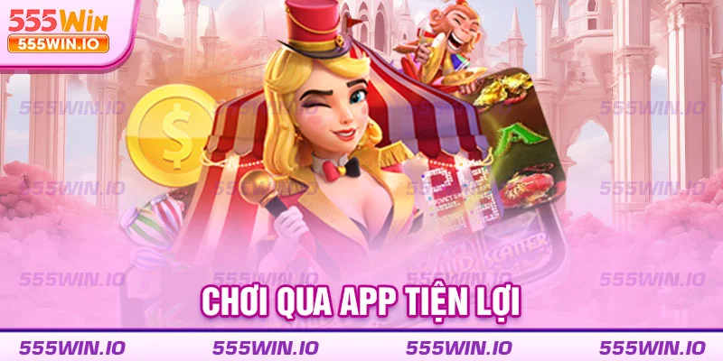 Chơi qua app tiện lợi
