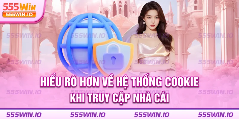 Hiểu rõ hơn về hệ thống cookie khi truy cập nhà cái