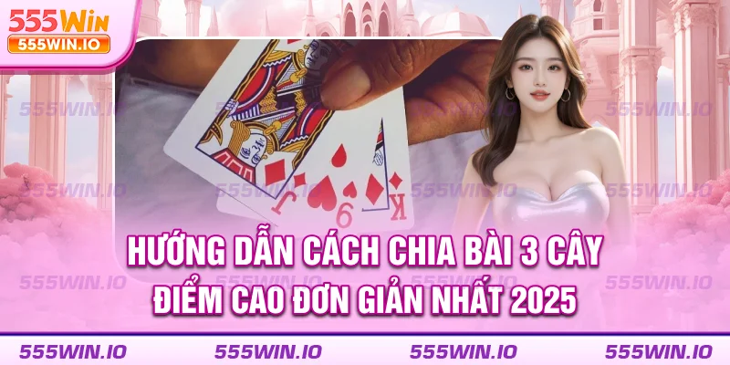 hướng dẫn chia bài 3 cây