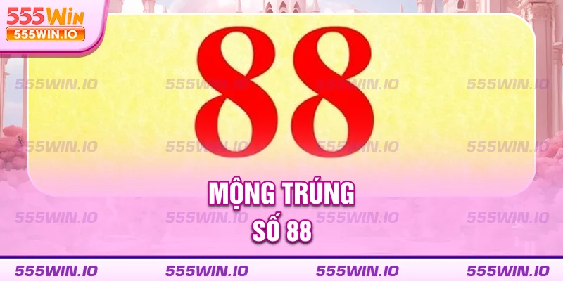 Mộng trúng số 88