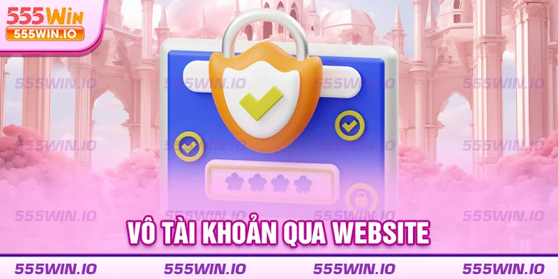 Vô tài khoản qua website