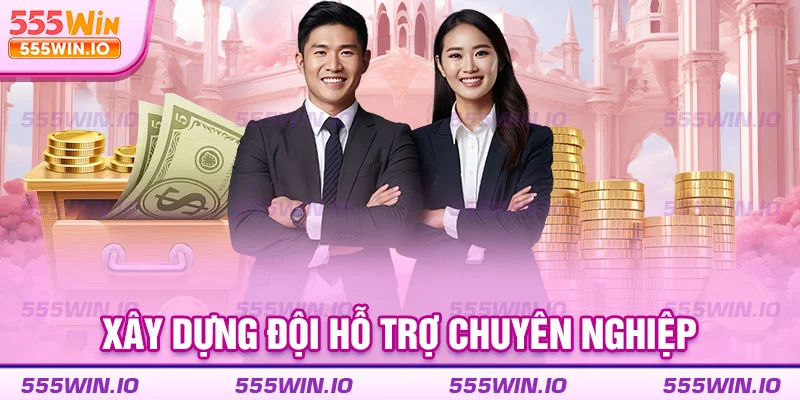 Xây dựng đội hỗ trợ chuyên nghiệp